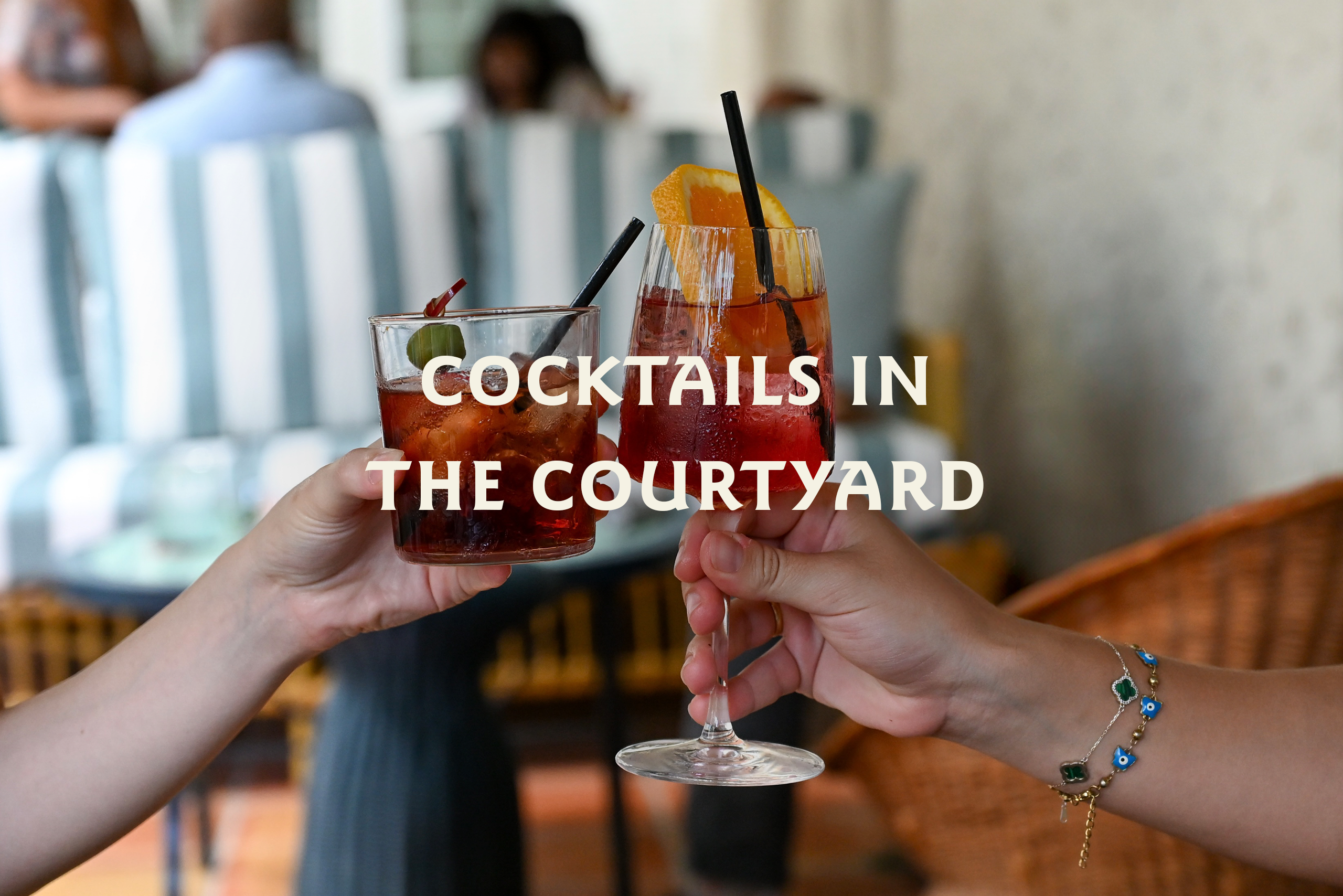 Cocktails In The Courtyard