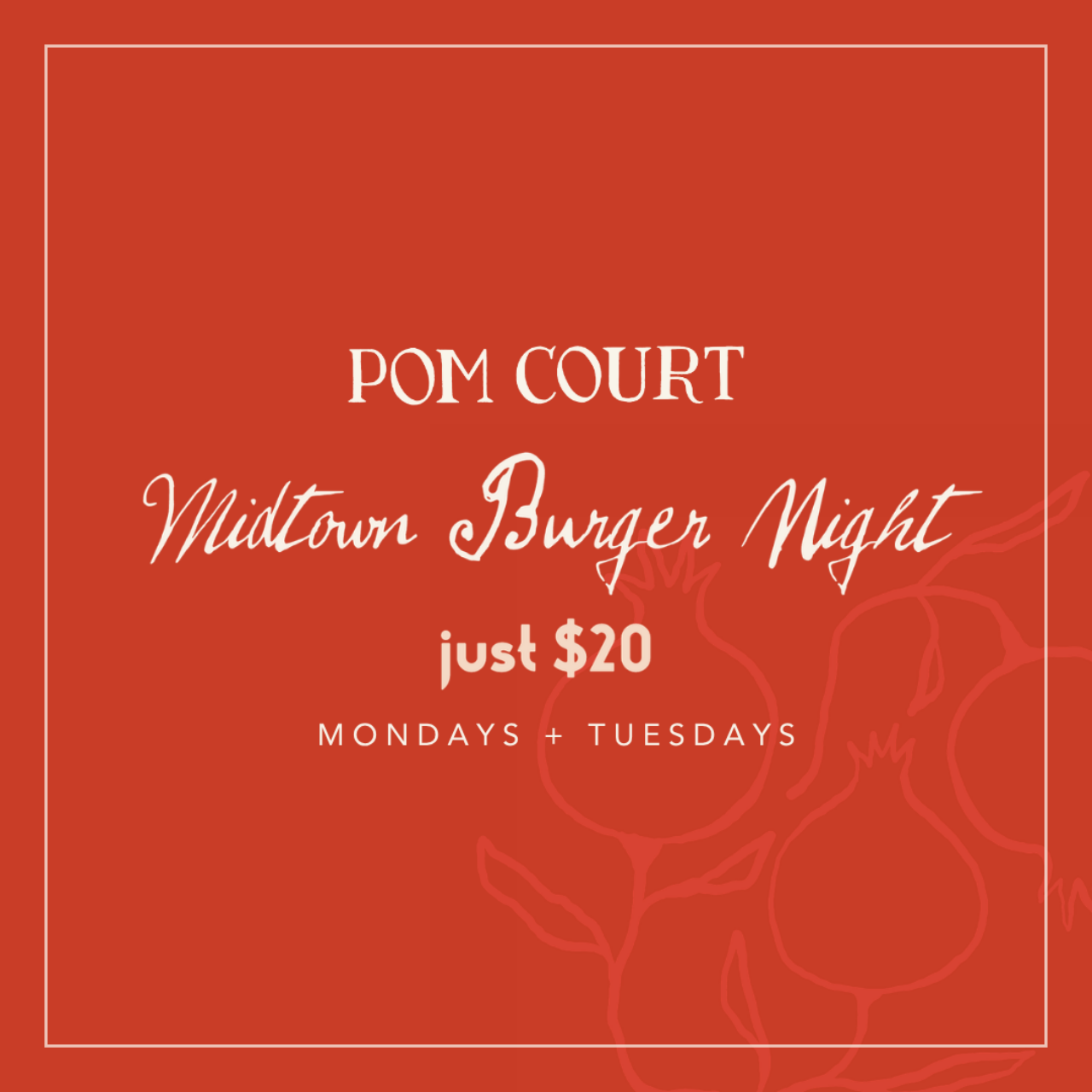 Red promotional poster for Pom Court advertising Midtown Burger Night: just $20, Mondays and Tuesdays.